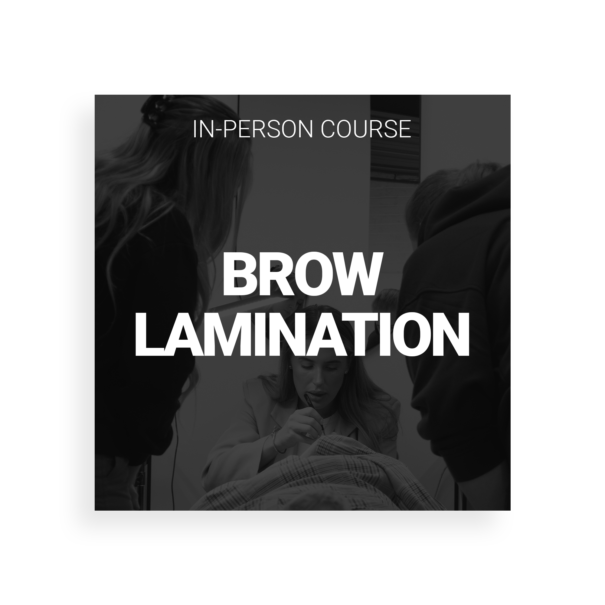 Brow Lamination Pro Course: Beginner to Expert (In-Person Hybrid)