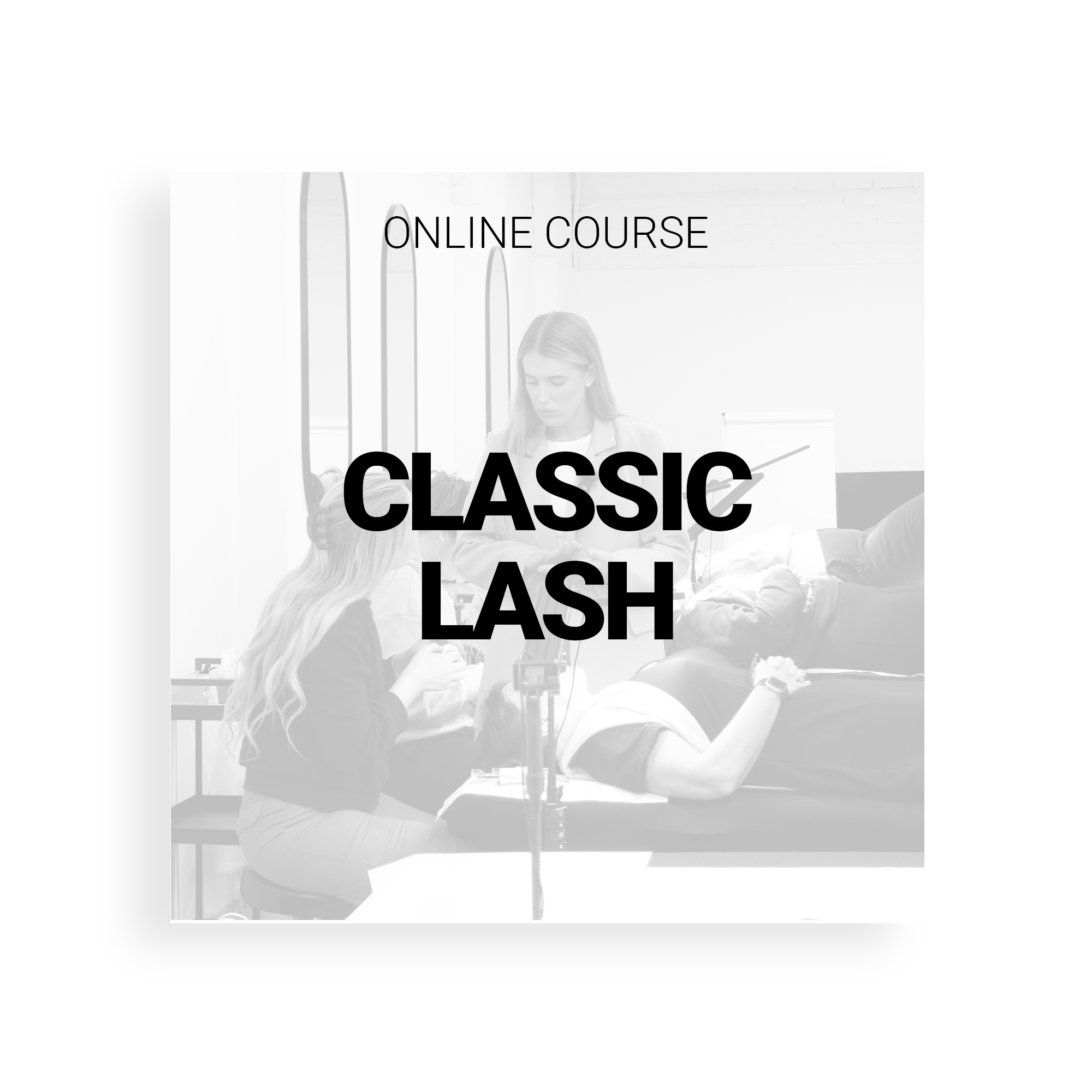 Classic Lash Course (ONLINE)