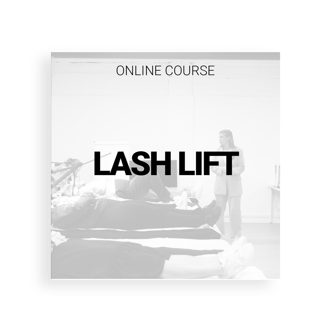 Lash Lift Pro Course: Beginner to Expert (ONLINE)