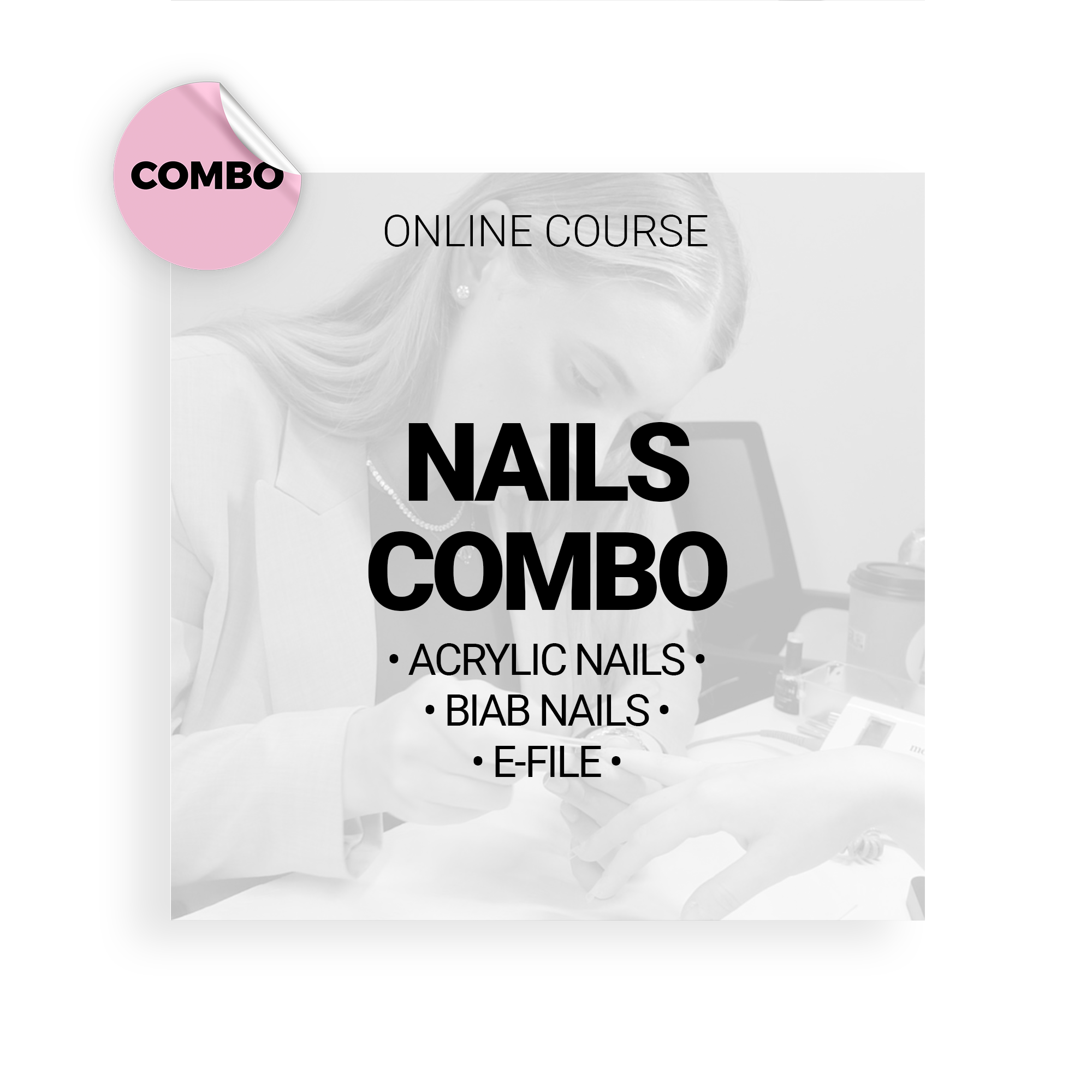 Acrylic, BIAB & E-File Nail Course (ONLINE)