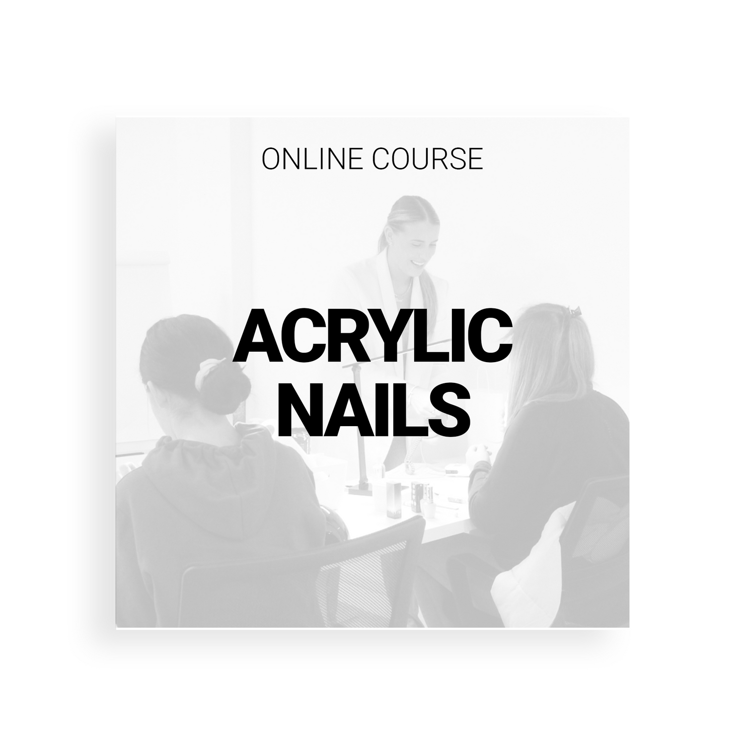 Acrylic &amp; E-File Nail Course (ONLINE)