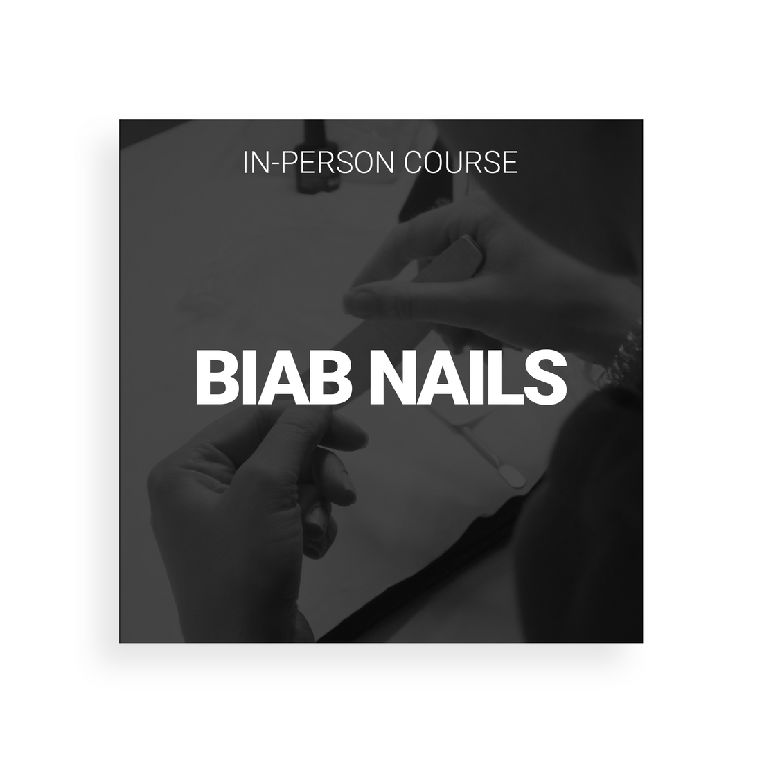 BIAB (BUILDER IN A BOTTLE) NAILS + E-FILE TRAINING