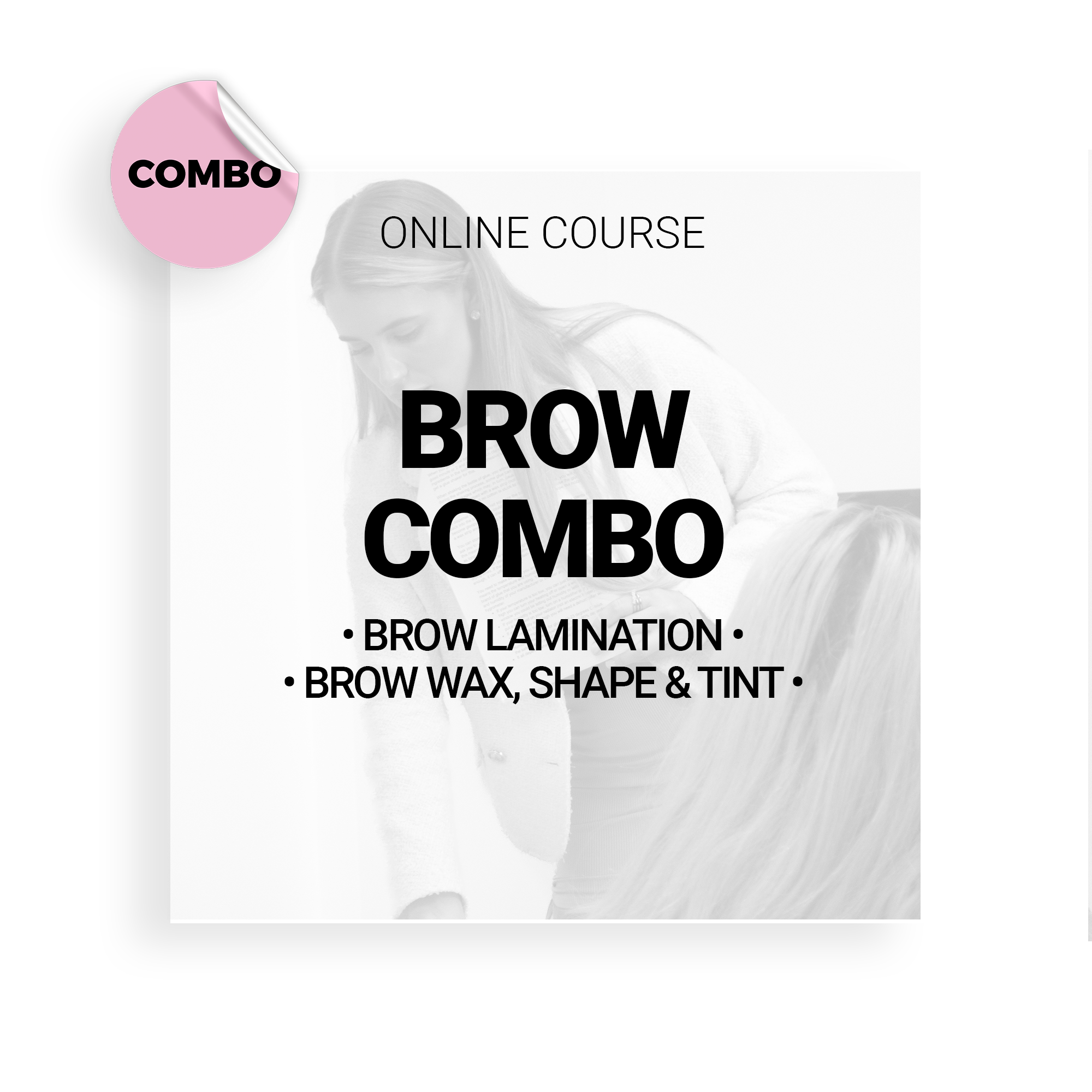 BROW COMBO: BROW WAX, SHAPE &amp; TINT • BROW LAMINATION (ONLINE)